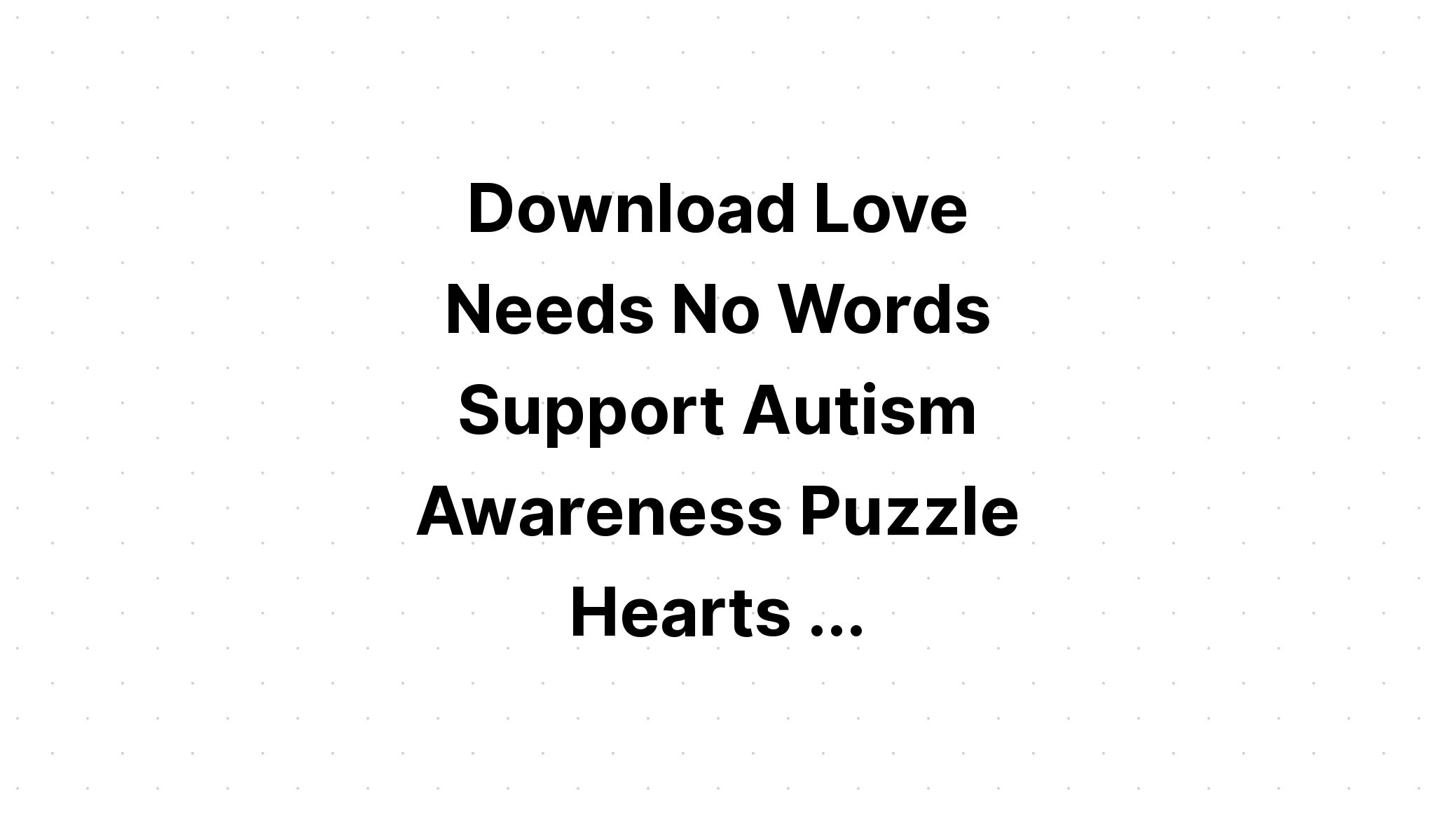 Download Choose Kind Puzzle Heart Autism Support SVG File